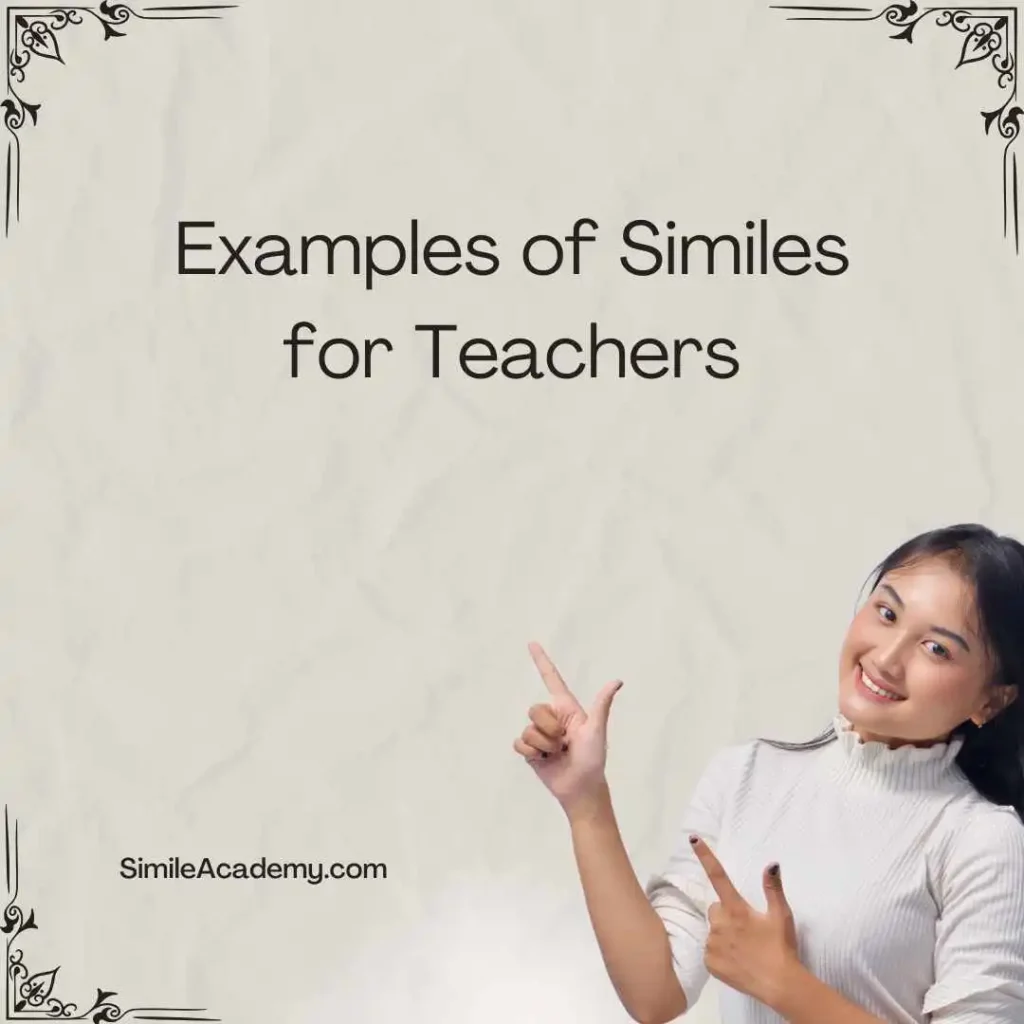 Examples of Similes for Teachers