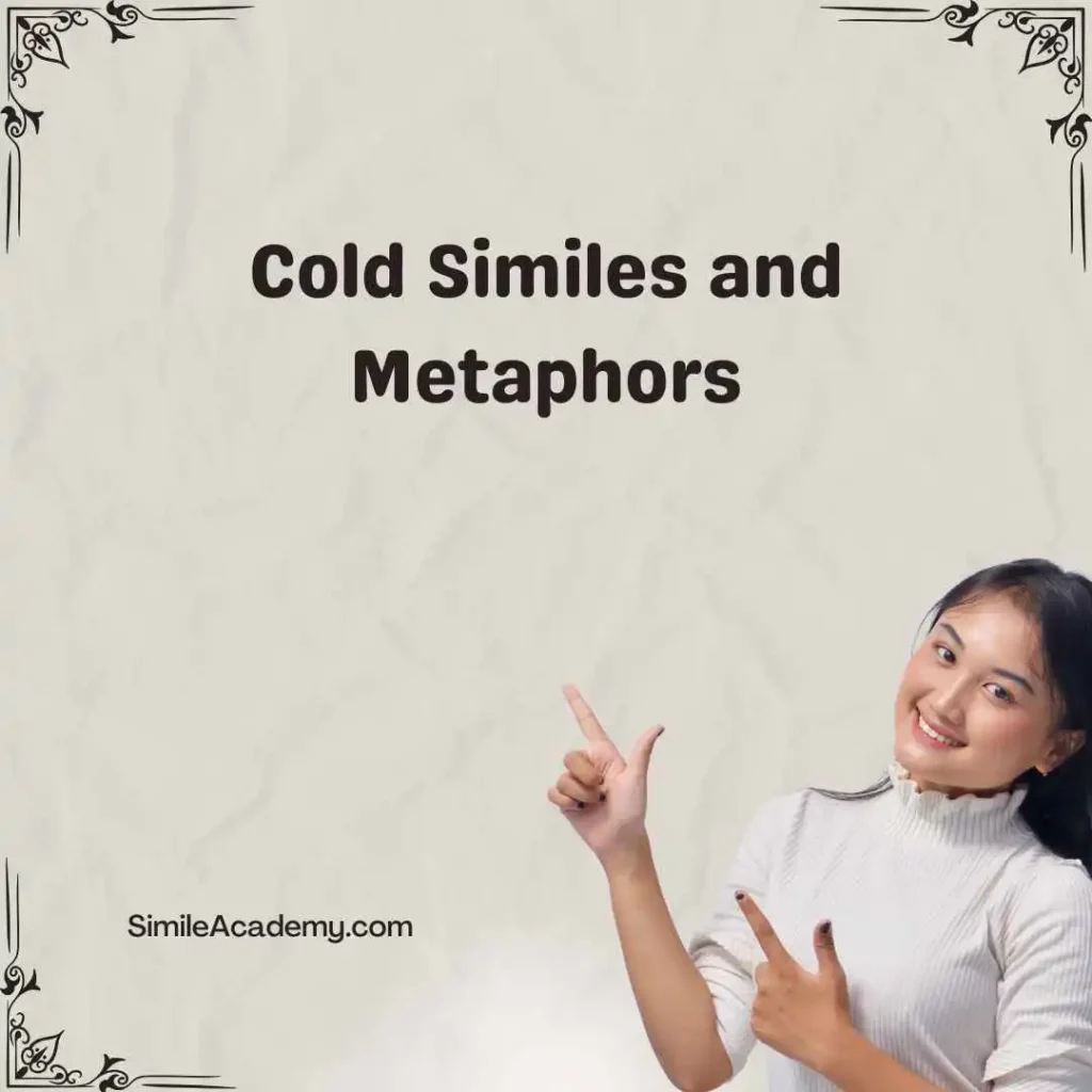 Cold Similes and Metaphors