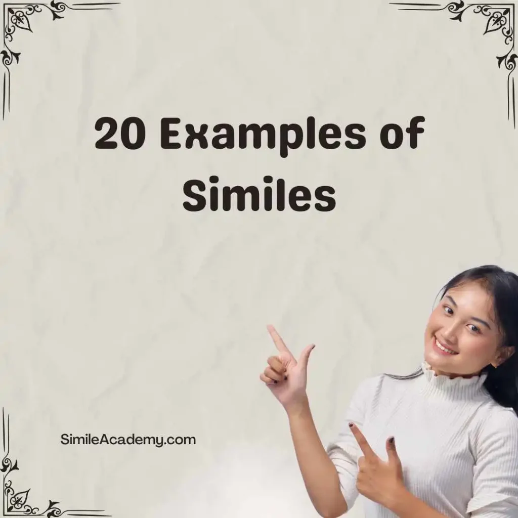 20 Examples of Similes