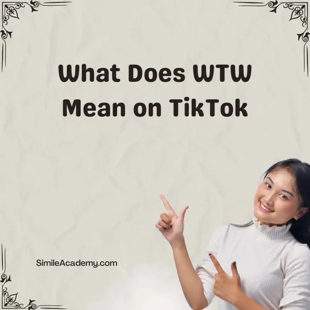 What Does WTW Mean on TikTok