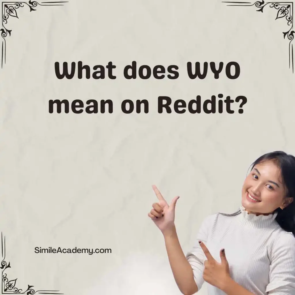 What does WYO mean on Reddit