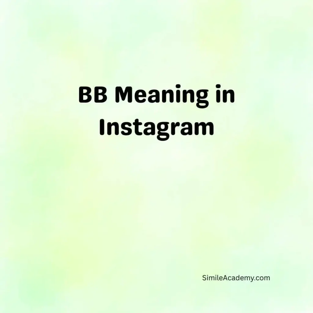 BB Meaning in Instagram
