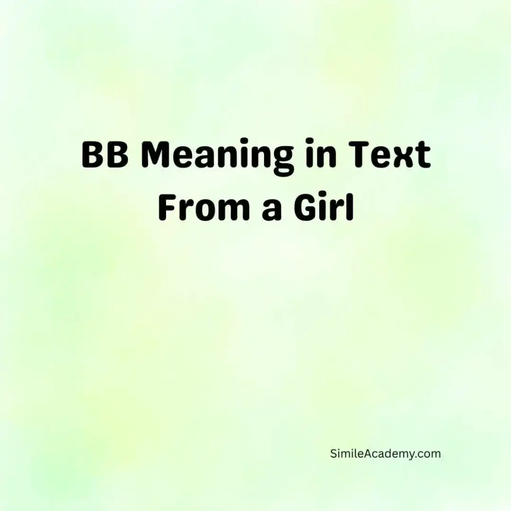 BB Meaning in Text From a Girl