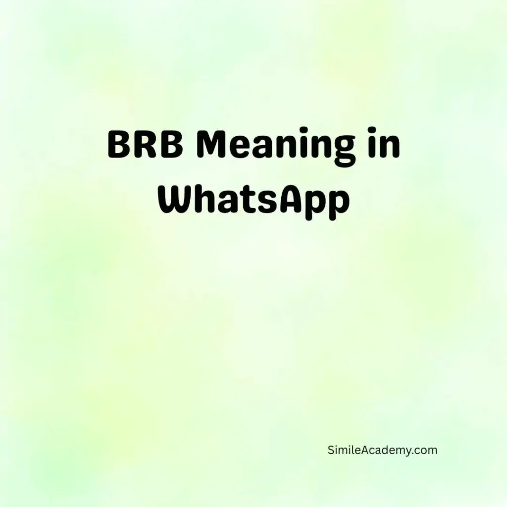 BRB Meaning in WhatsApp