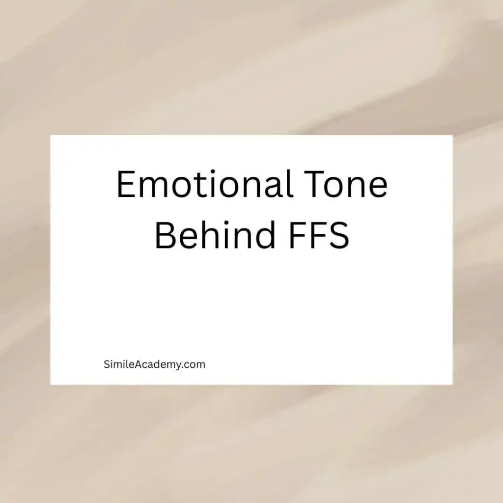 Emotional Tone Behind FFS