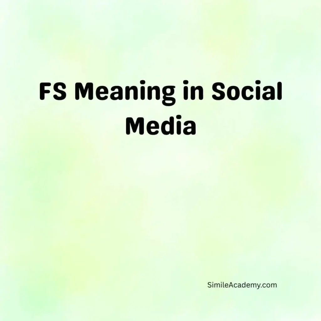FS Meaning in Social Media
