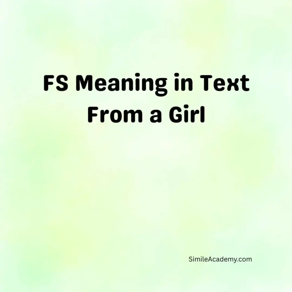 FS Meaning in Text From a Girl