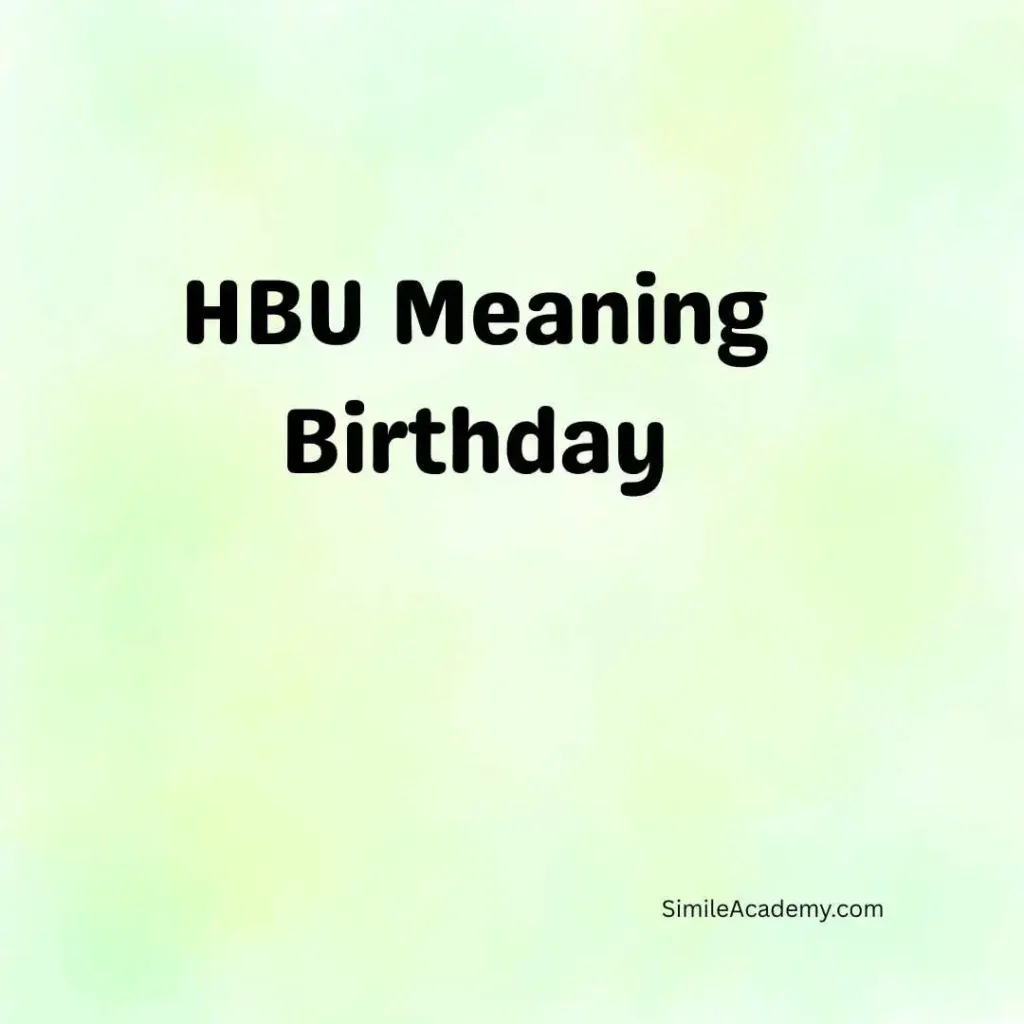 HBU Meaning Birthday
