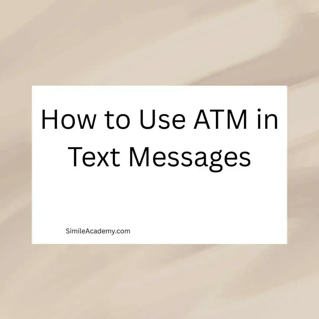 How to Use ATM in Text Messages
