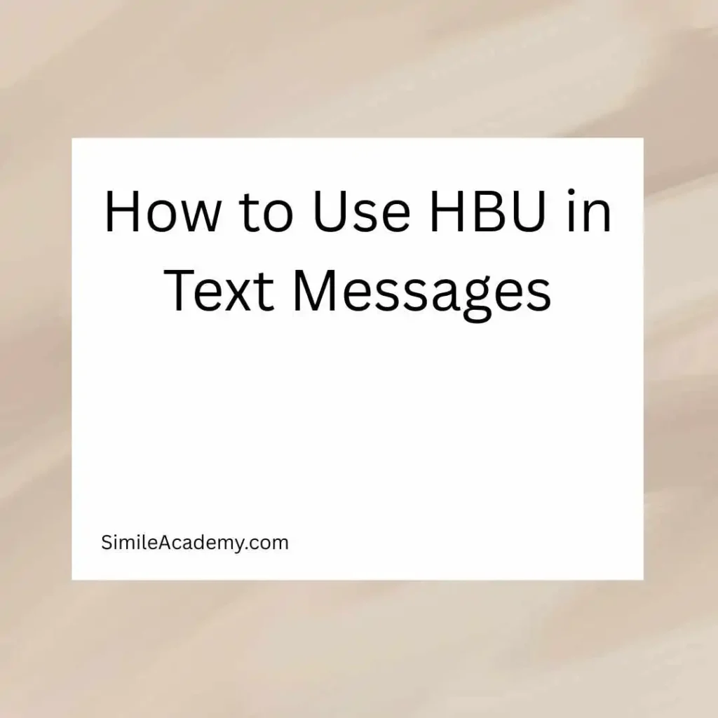How to Use HBU in Text Messages