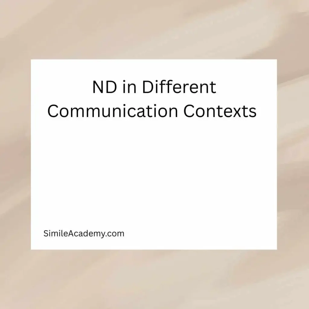 ND in Different Communication Contexts 