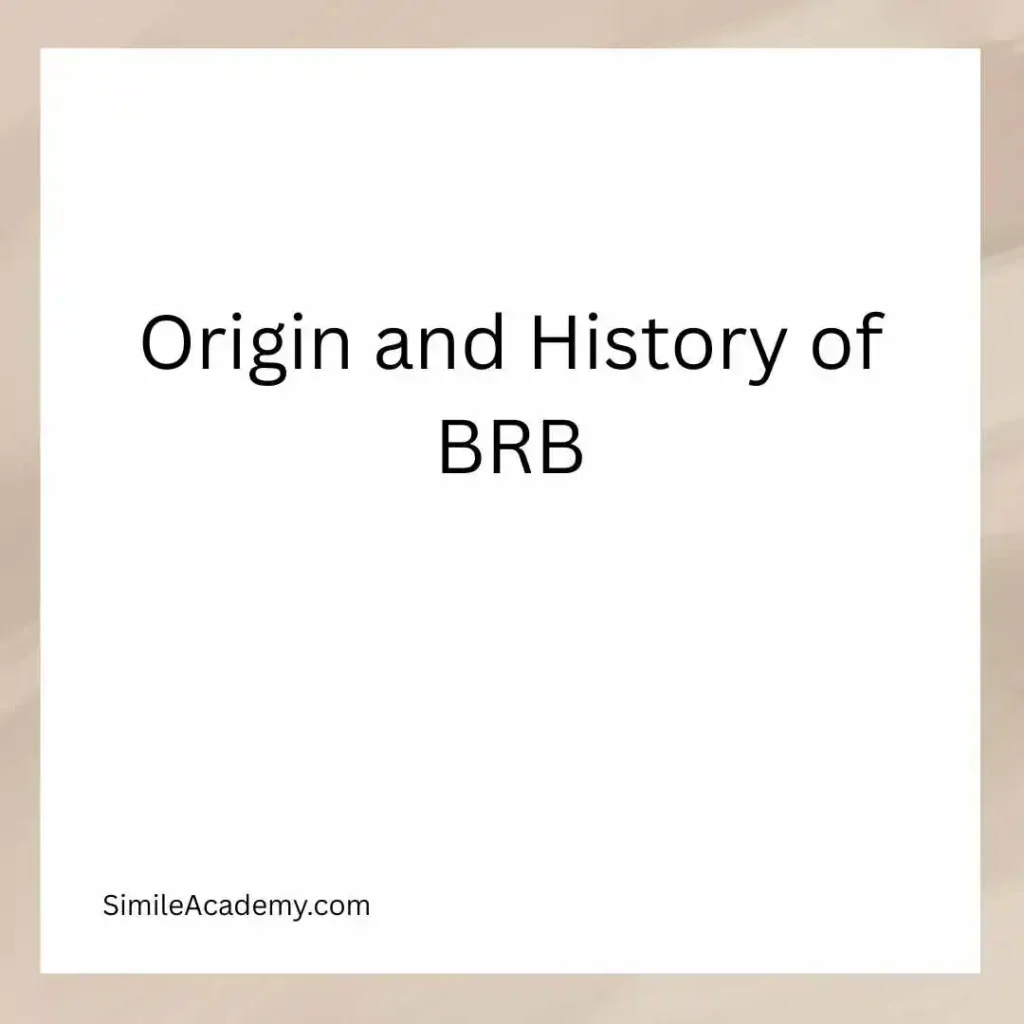 Origin and History of BRB