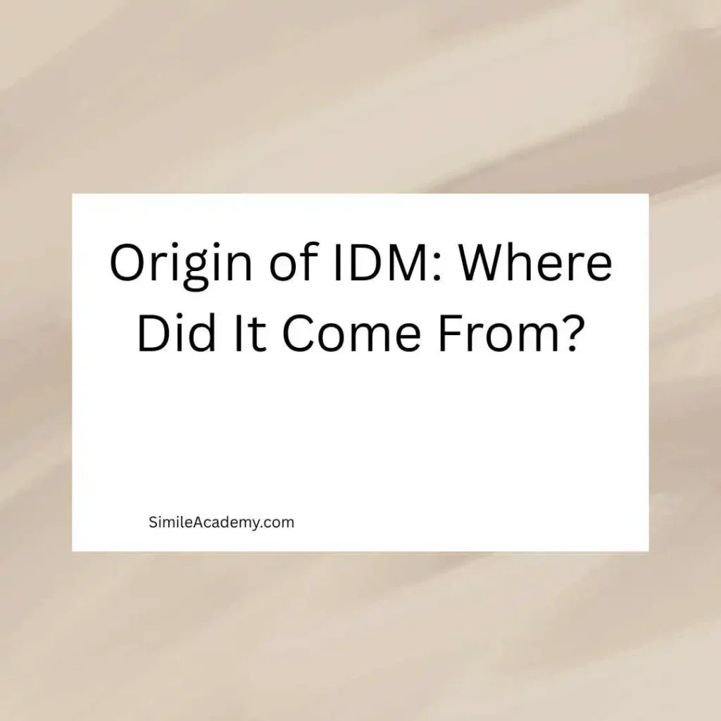 Origin of IDM: Where Did It Come From