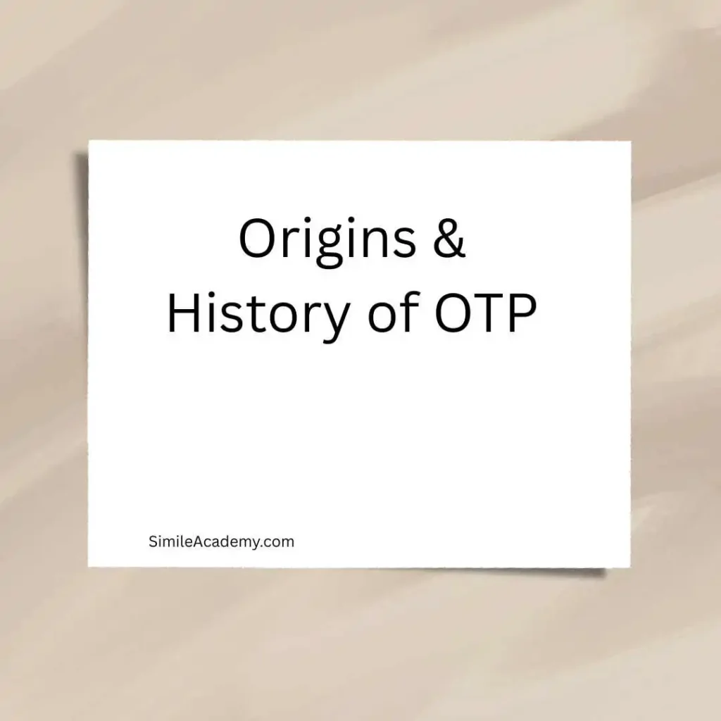 Origins & History of OTP