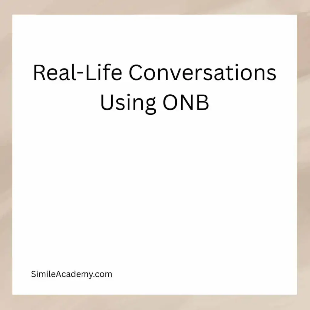 Real-Life Conversations Using ONB