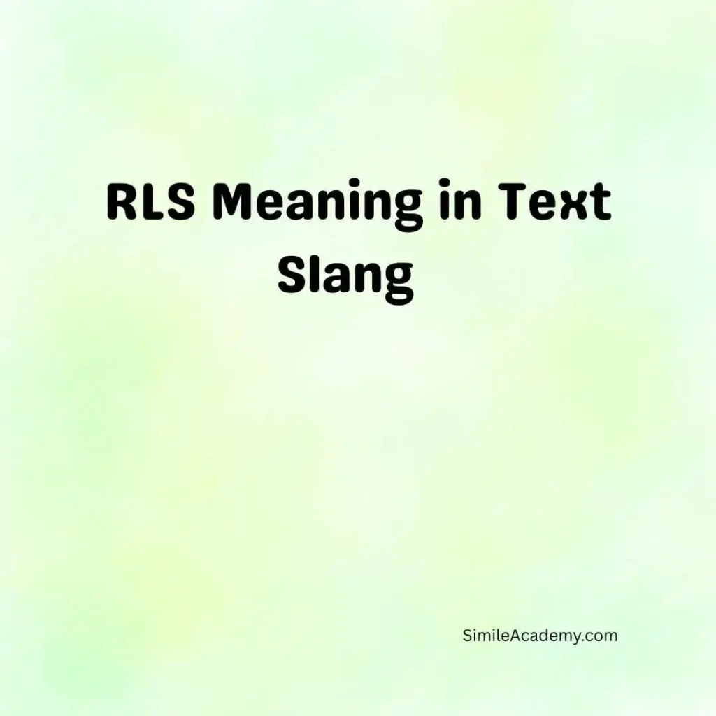 RLS Meaning in Text Slang
