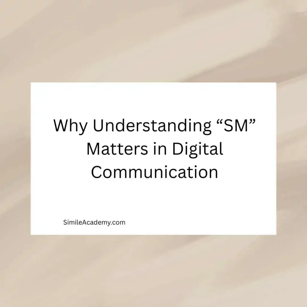 “SM” Matters in Digital Communication