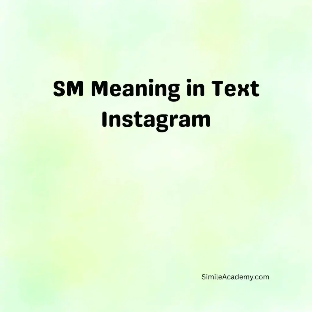 SM Meaning in Text Instagram