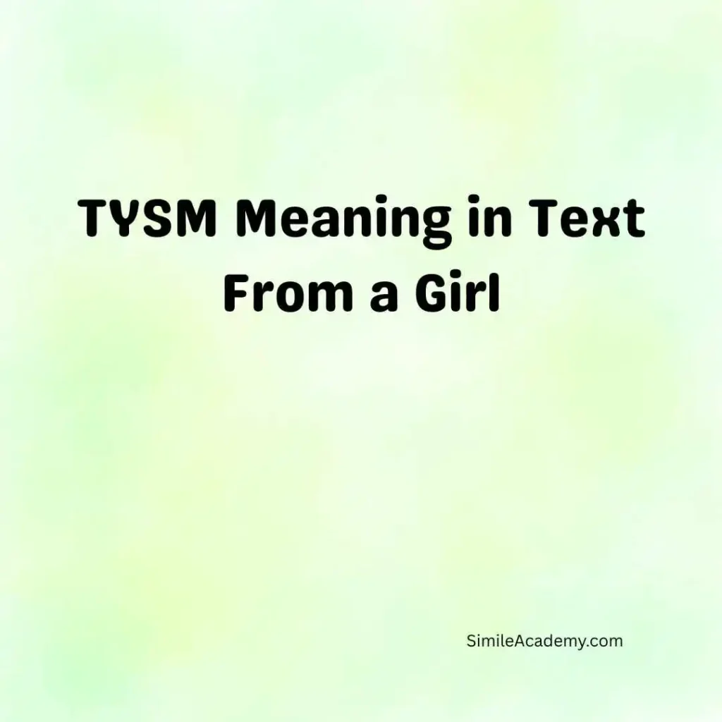 TYSM Meaning in Text From a Girl