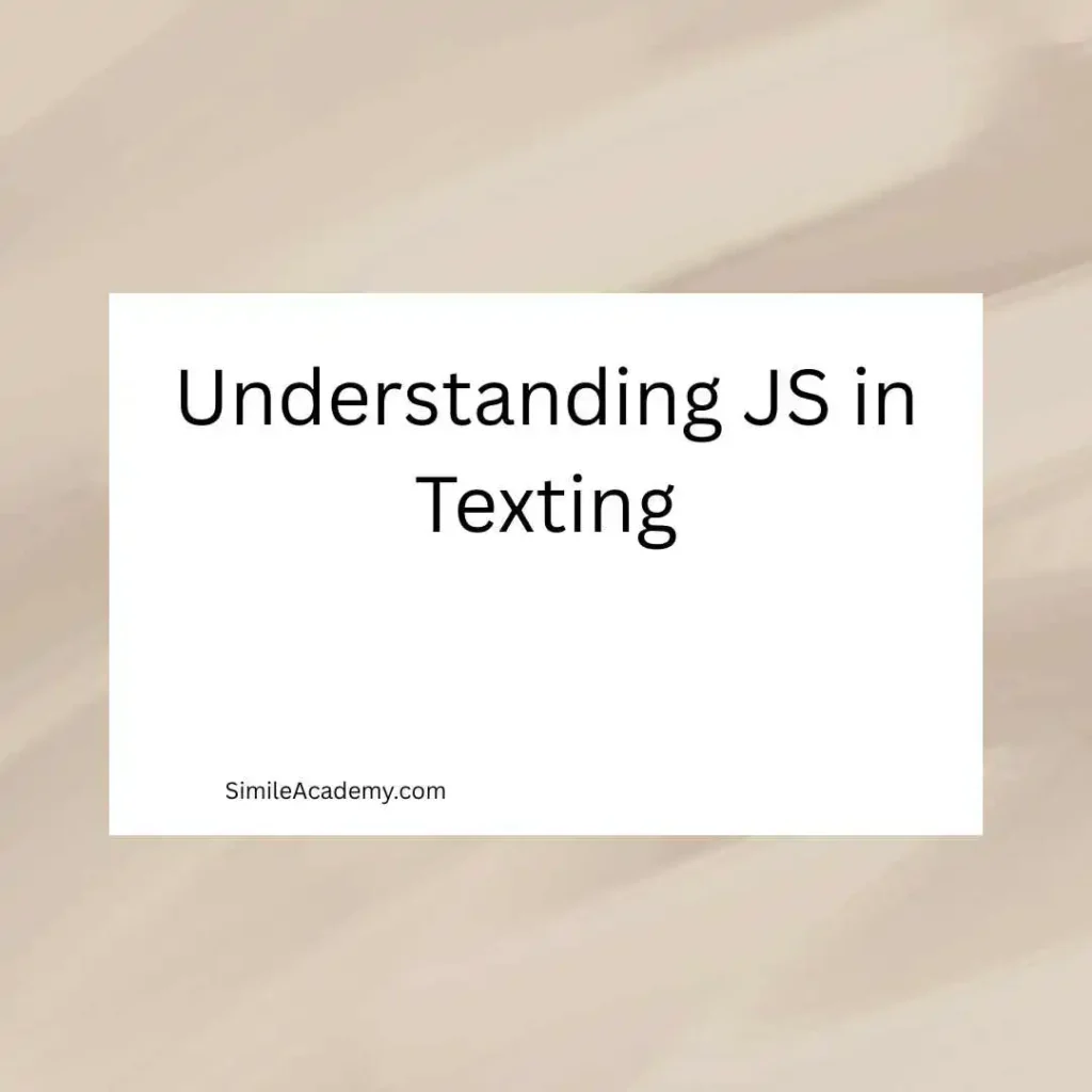 Understanding JS in Texting