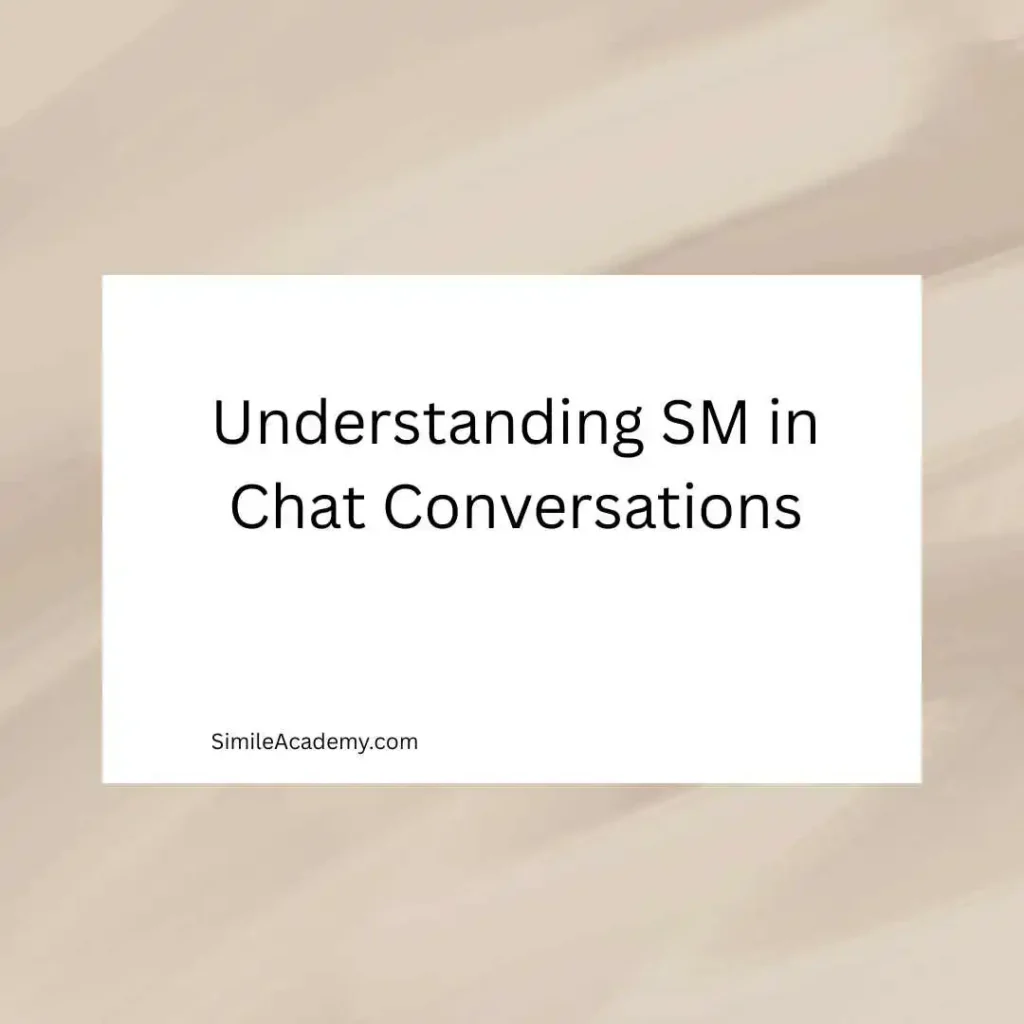 Understanding SM in Chat Conversations