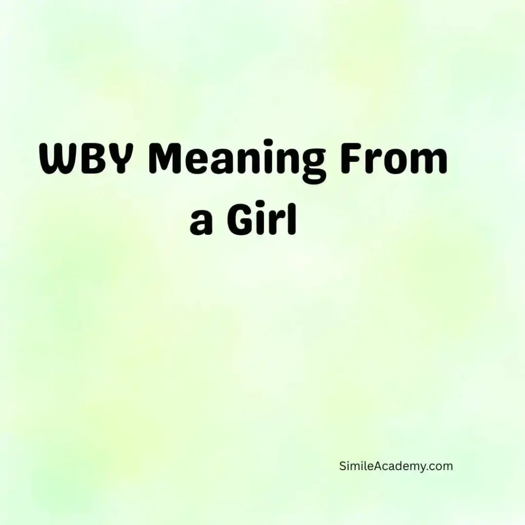 WBY Meaning From a Girl