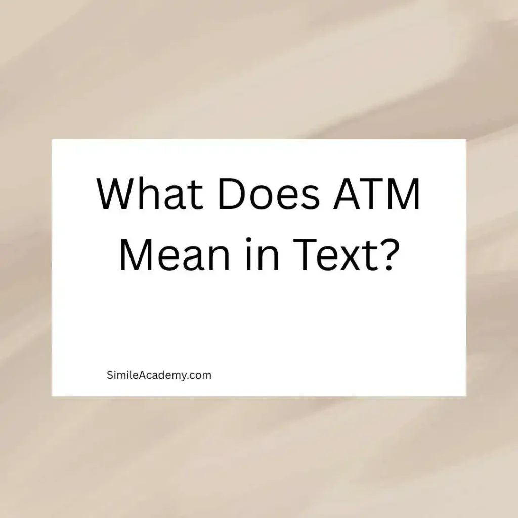 What Does ATM Mean in Text