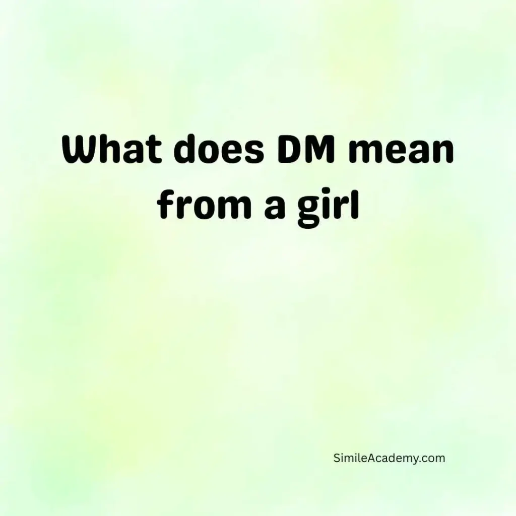 What does DM mean from a girl