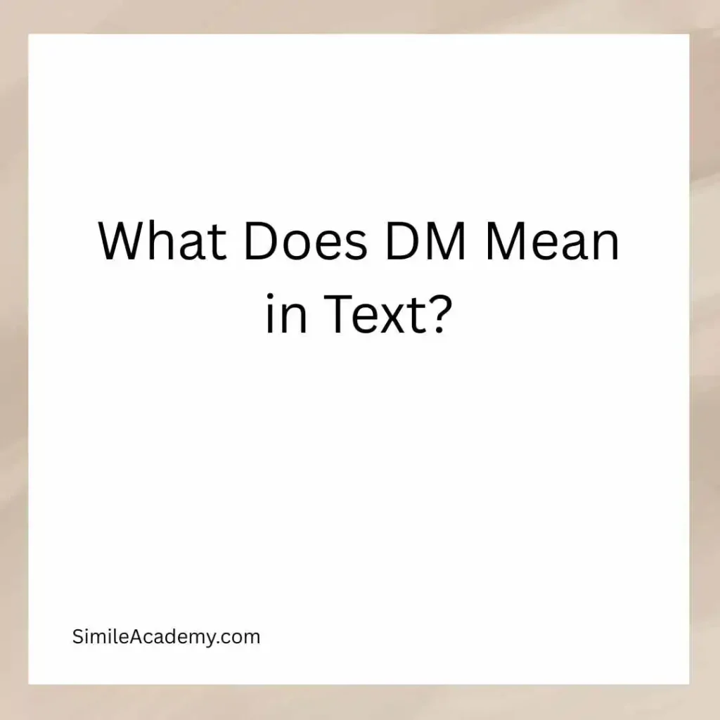 What Does DM Mean in Text