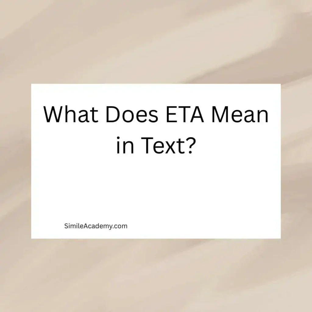 What Does ETA Mean in Text