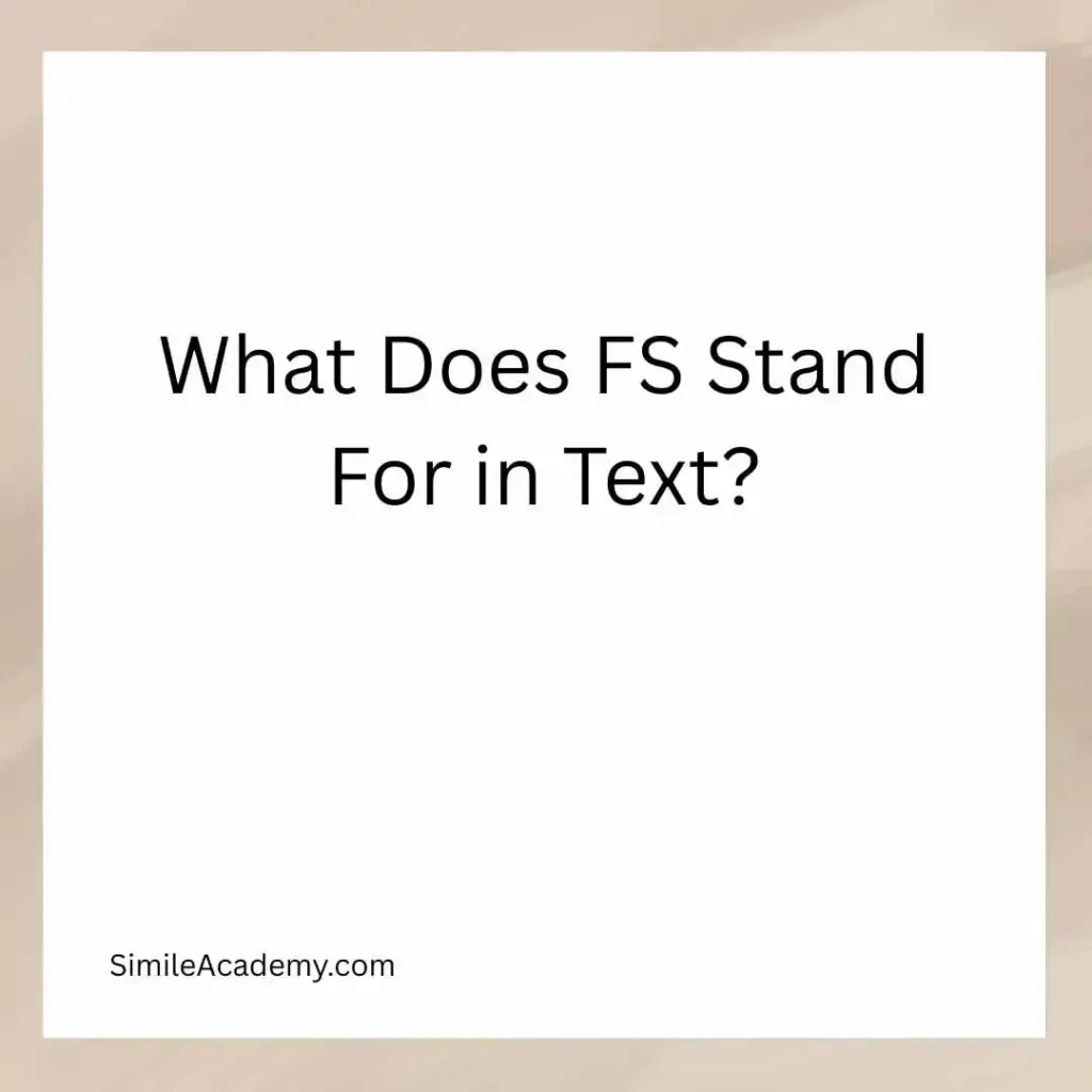What Does FS Stand For in Text