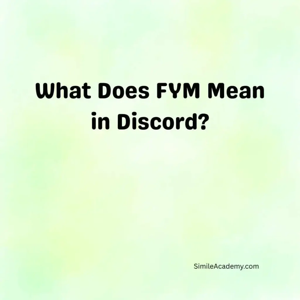 What Does FYM Mean in Discord
