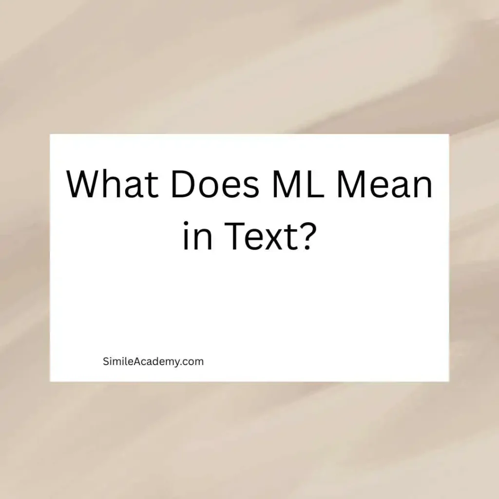 What Does ML Mean in Text