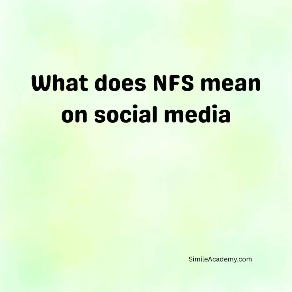 What does NFS mean on social media