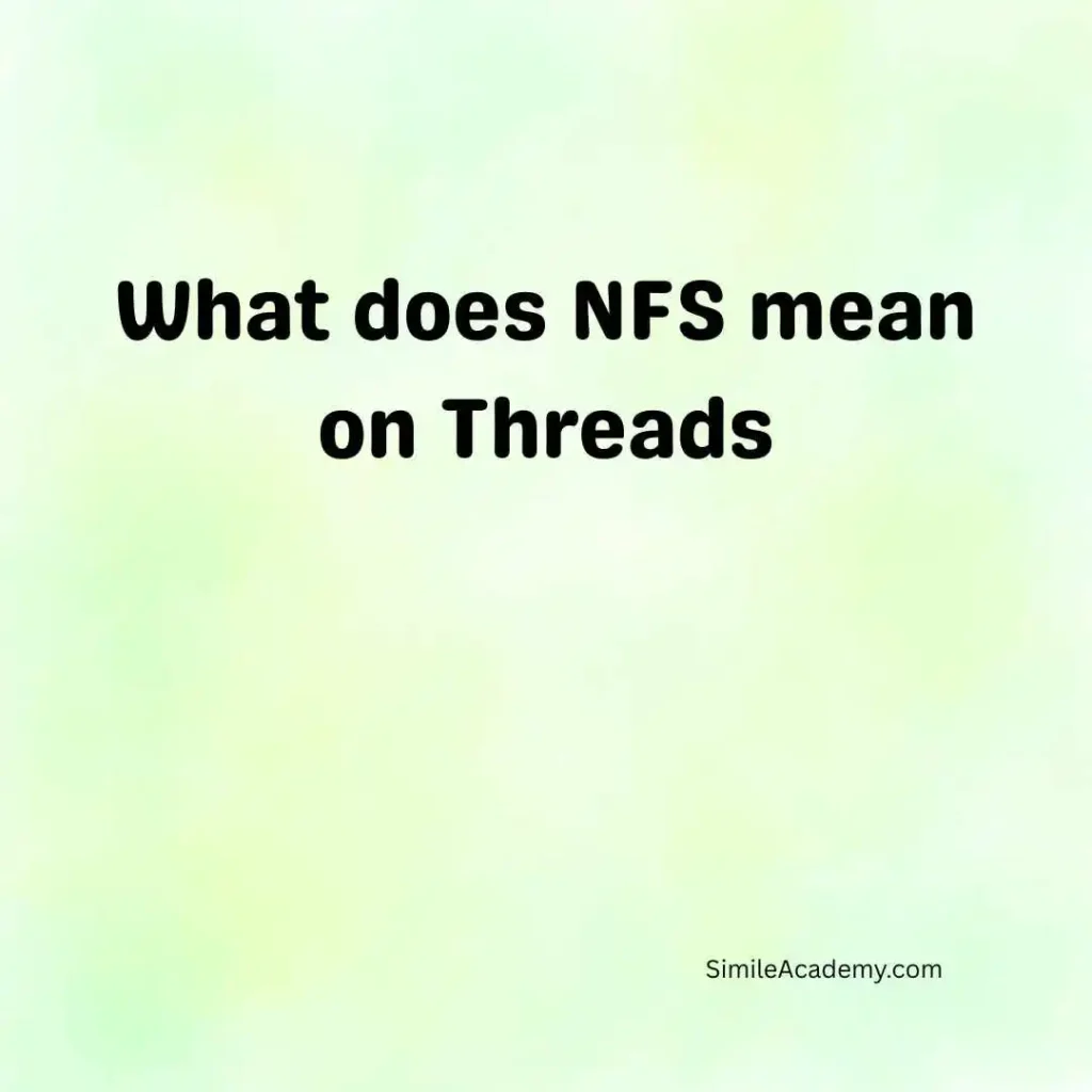 What does NFS mean on Threads
