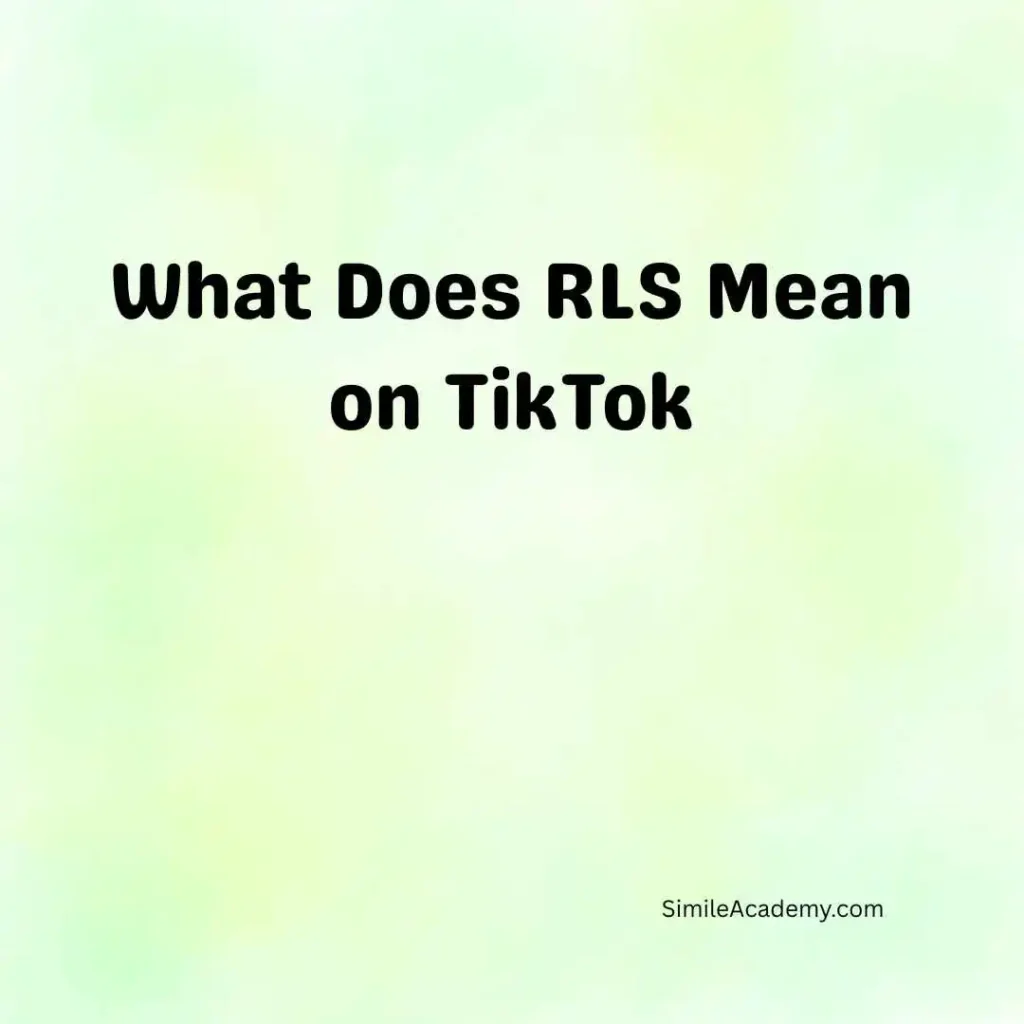 What Does RLS Mean on TikTok