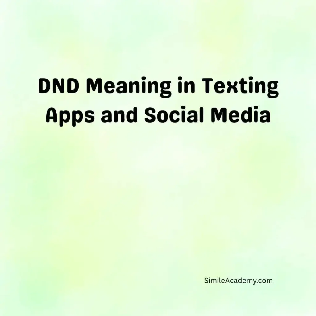 DND Meaning in Texting Apps and Social Media