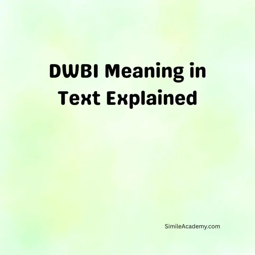 DWBI Meaning in Text Explained