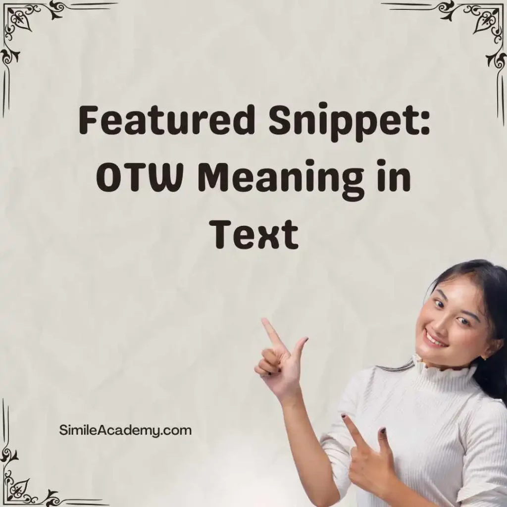 Featured Snippet: OTW Meaning in Text