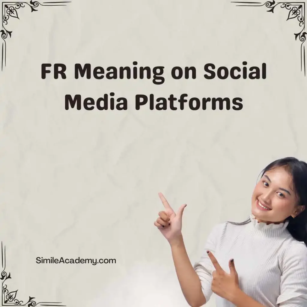 FR Meaning on Social Media Platforms