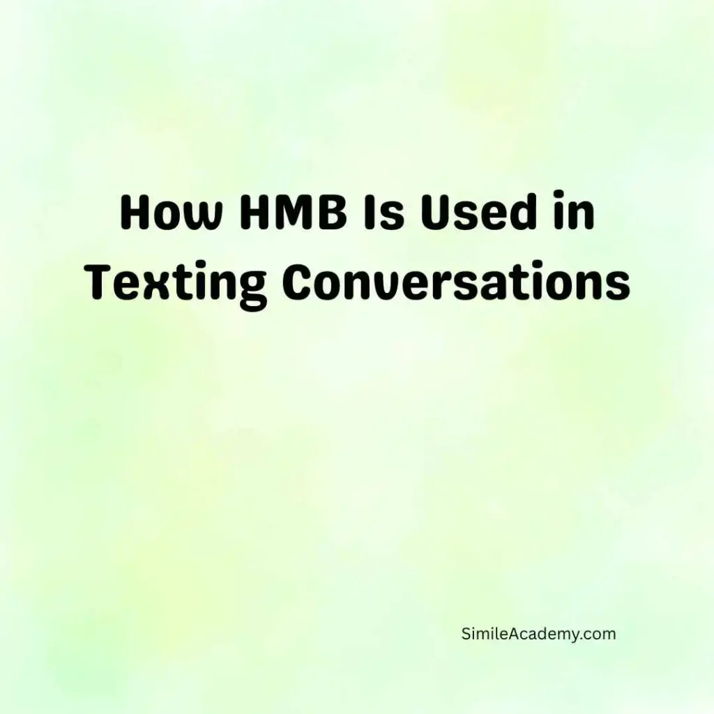 How HMB Is Used in Texting Conversations