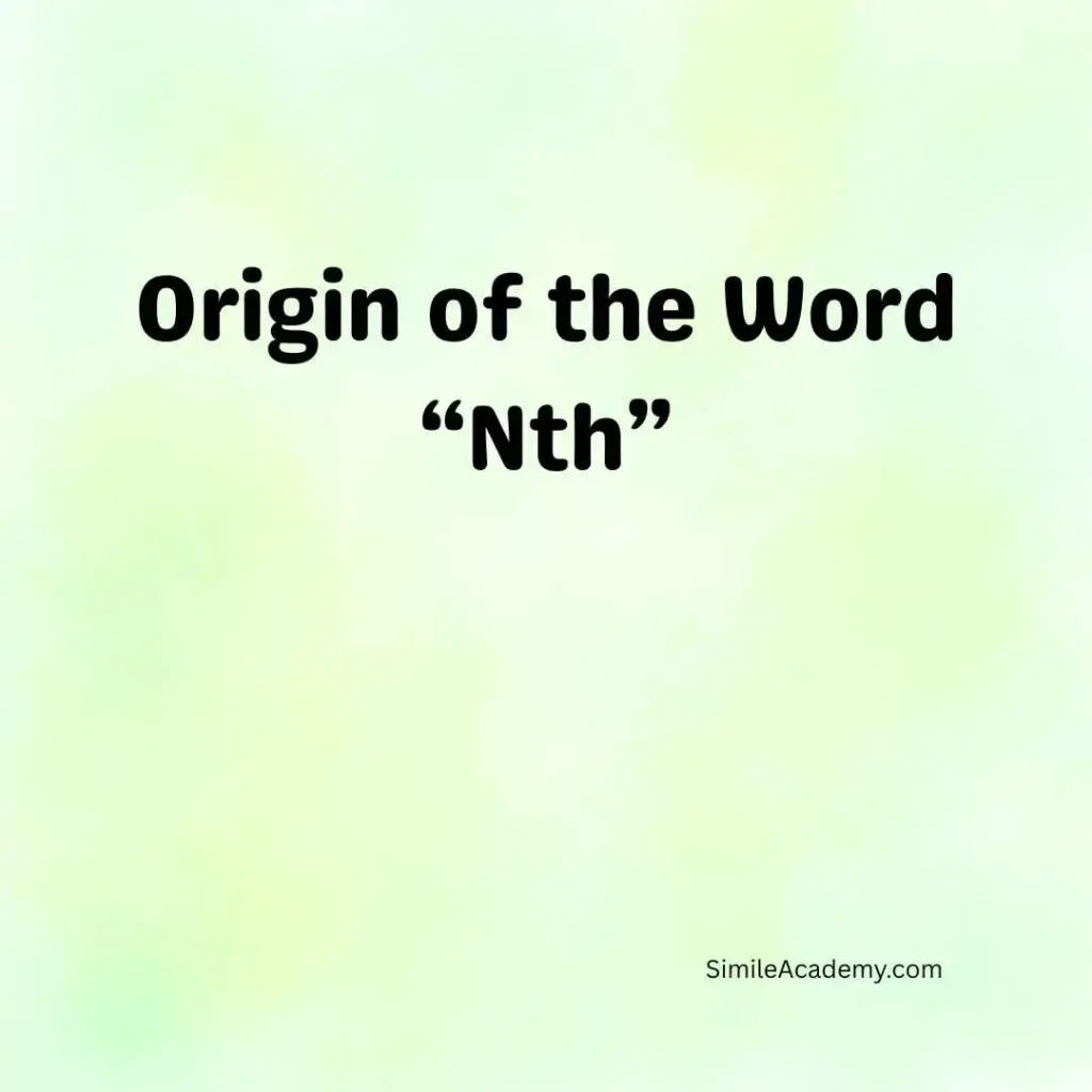 Origin of the Word “Nth”