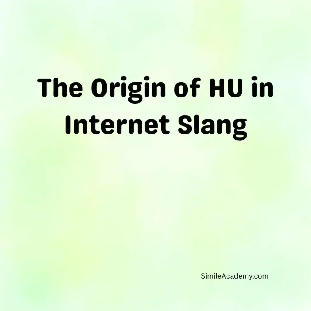 The Origin of HU in Internet Slang