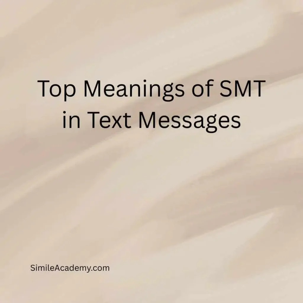 Top Meanings of SMT in Text Messages
