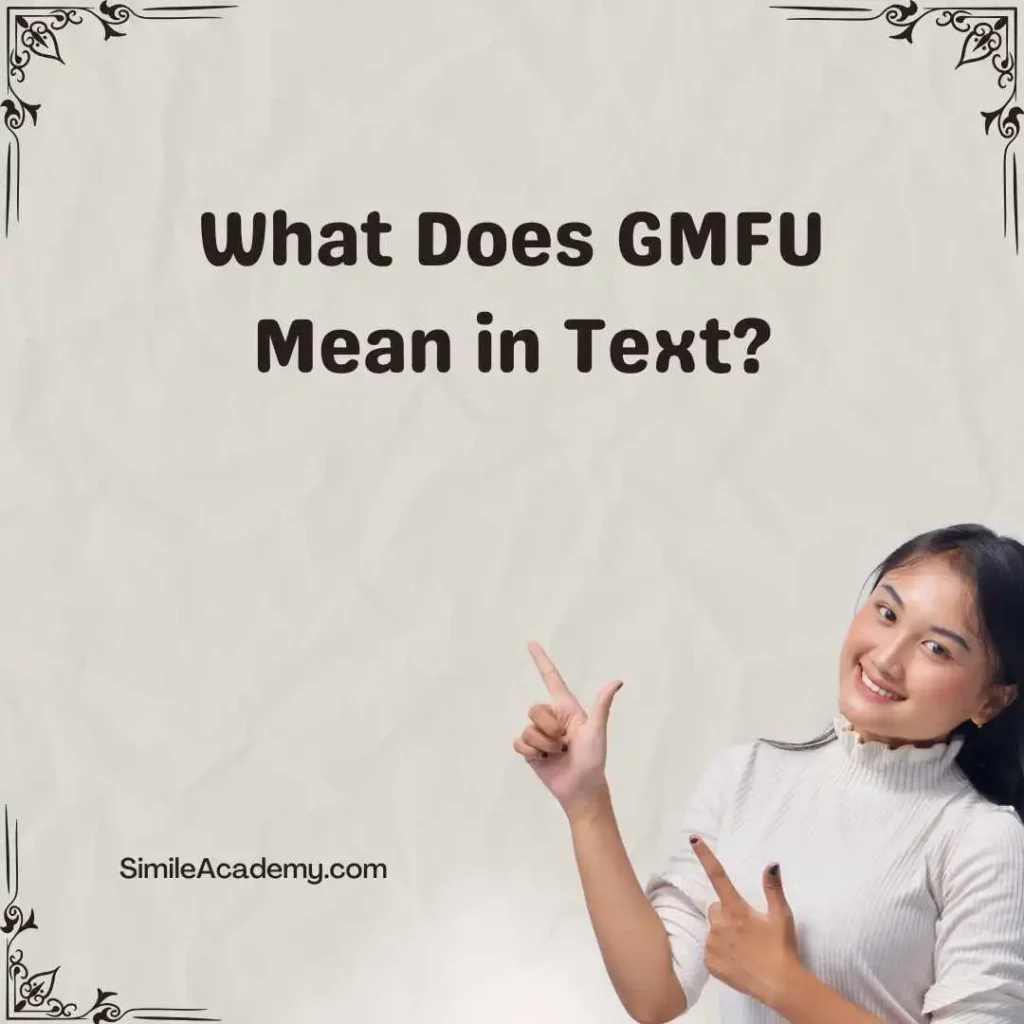 What Does GMFU Mean in Text