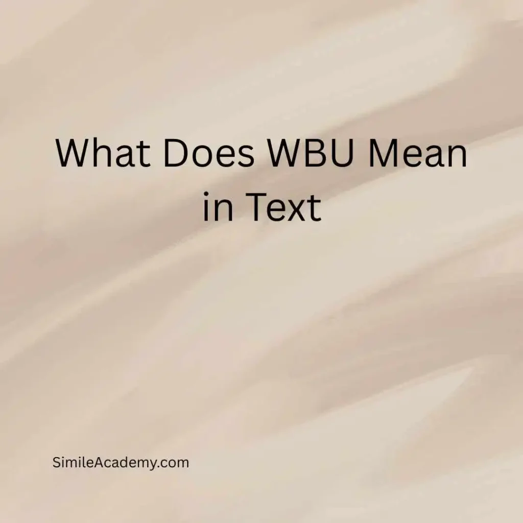 What Does WBU Mean in Text