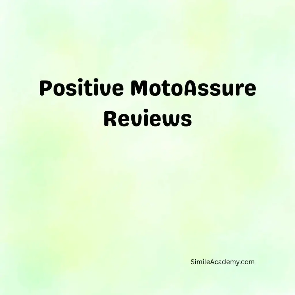 Positive MotoAssure Reviews
