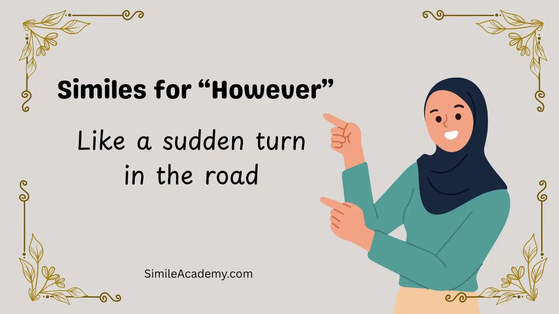 Similes for “However”