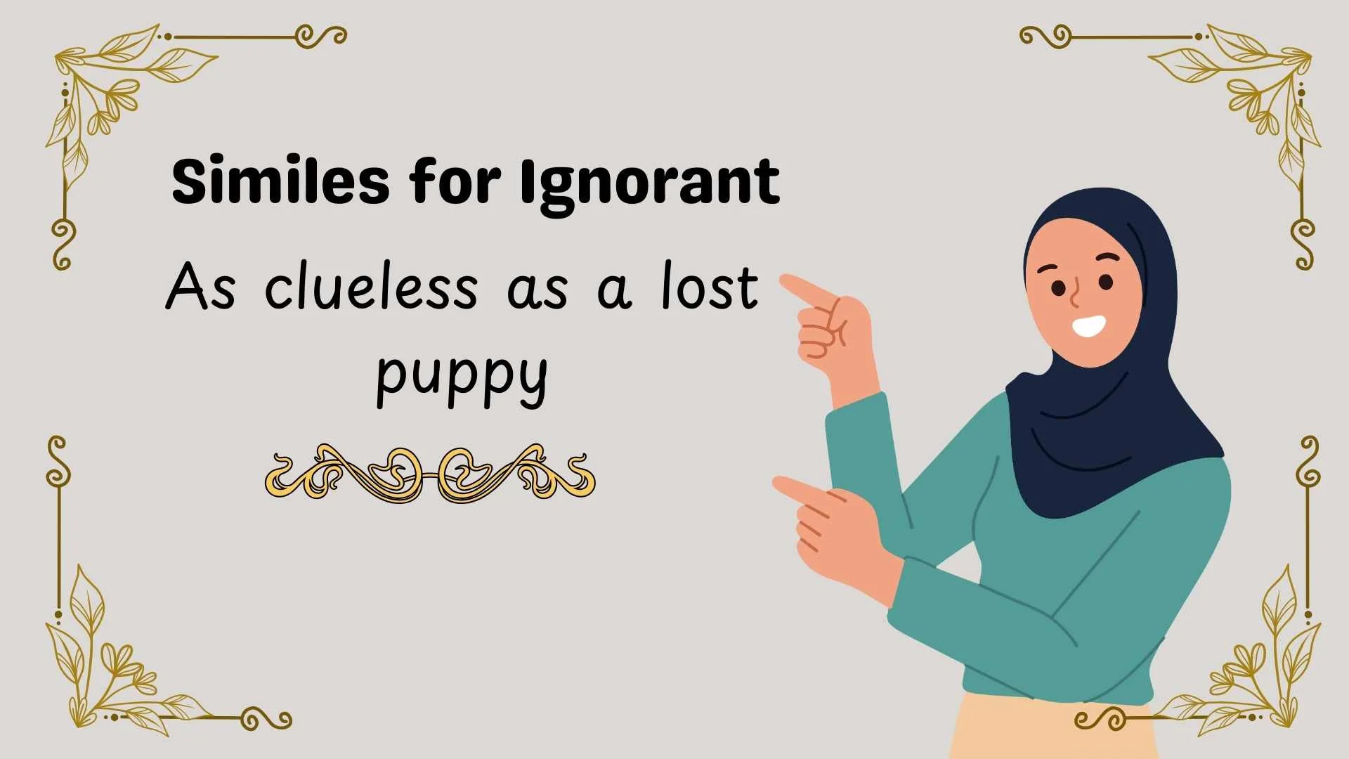 Similes for Ignorant