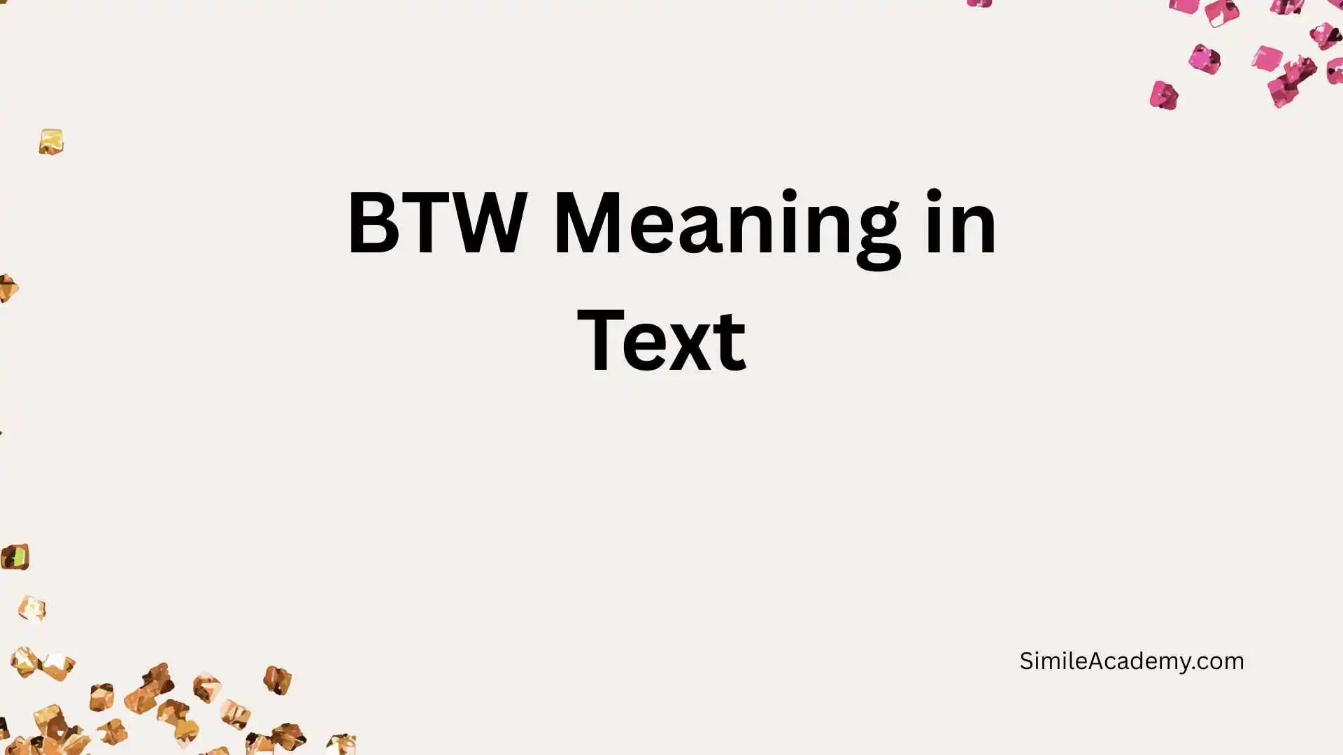 BTW Meaning in Text 